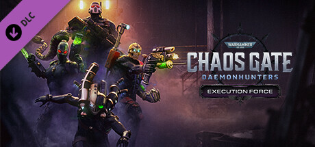 Warhammer 40,000: Chaosgate - Daemonhunters - Execution Force